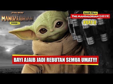 Seluruh Jagat Raya Mencari Dia | Alur Cerita Film THE MANDALORIAN (2019) - Part 2