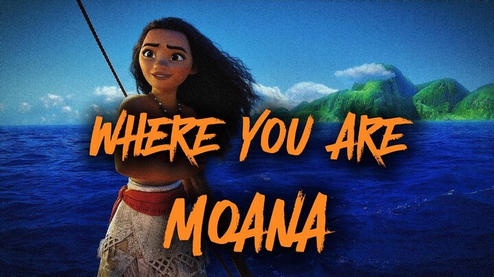 Moana - Where You Are (Full Lyrics)