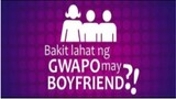 Bakit Lahat Ng Gwapo May Boy Friend?