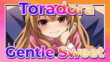 Toradora|It is gentle and very sweet