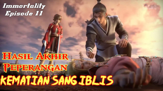 Immortality Episode 11 - Kematian Sang Iblis