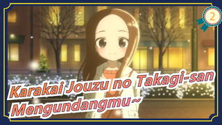 Karakai Jouzu no Takagi-san | Aku Ingin Diundang Oleh Seseorang yang Selalu Mempermainkanku_2