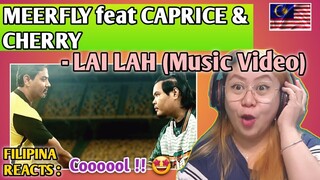 MEERFLY FEAT CAPRICE & CHERRY - LAI LAH (Music Video) || FILIPINA REACTS