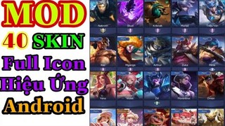 MOD 40 SKIN CHÍNH - PHỤ LIÊN QUÂN MÙA 17 - ÂM THANH - HIỆU ỨNG - BIẾN VỀ  @VINH LONG GAMING TV