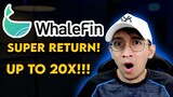 WHALEFIN SUPER RETURN: EARN UP TO 20X! - FULL VIDEO TAGALOG