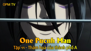 One Punch Man Tập 11 - Thảm họa của thành phố A