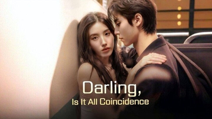 Darling, Is It All Coincidence