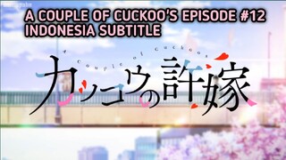 [Episode #12] [Indo Sub] [ACOC] [Kakkou No Iinazuke]