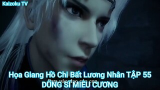 Họa Giang Hồ Chi Bất Lương Nhân TẬP 55-DŨNG SĨ MIÊU CƯƠNG
