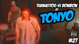 TUMUGTOG SI BONBON AT TONYO | GTA V RP [iPLAYRP] | #27