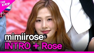 mimiirose, INTRO + Rose [THE SHOW 220920]