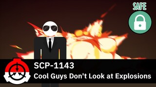 Kacamata Orang Keren 😎🤏 - SCP-1143 "Cool Guys Don't Look at Explosions"