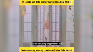 35 lần xem mắt (p4)