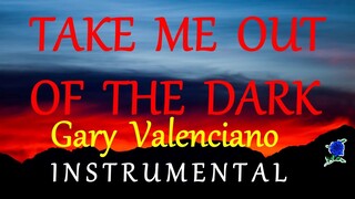 TAKE ME OUT OF THE DARK -  GARY VALENCIANO instrumental