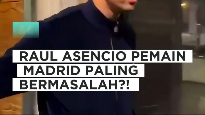Raul Asencio ditangkap karena mengendarai mobil dalam keadaan mabuk . dah ya main ramos-ramos-an nya