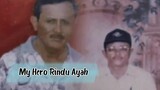 My Hero Rindu Ayah