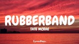 Tate McRae - rubberband (Lyrics)