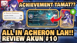 AKUN INI MENTOKIN ACHIEVEMENT DEMI ACHERON!! 🤔 | Review Akun #10 Honkai: Star Rail