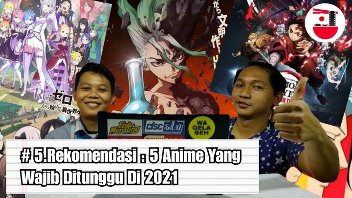 # 5.Rekomendasi : 5 Anime Yang Wajib Ditunggu Di 2021