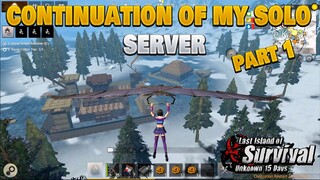 continuation of my solo server PART [1/2] Last island of survival | last day rules survival |