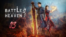 🇨🇳 EP 3 | Battle Through the Heaven (2023) [Eng Sub]