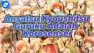 [Ansatsu Kyoushitsu / Emosional]
Guruku Adalah Korosensei_2