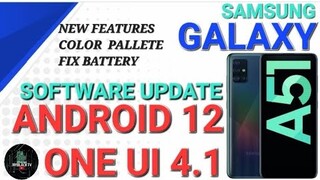SAMSUNG GALAXY A51 SOFTWARE UPDATE | ANDROID 12 ONE UI 4.1