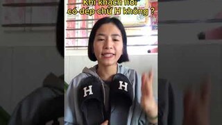 Khi khách hàng hỏi có dép chữ H không ? Xưởng sản xuất dép Nguyễn Như Anh VÔ CÙNG BẤT ỔN.
