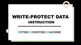WRITE PROTECT DATA -Step-by-Step Tutorials MAY 9, 2022 ELECTIONS GUIDE- Vote Counting Machine (VCM)
