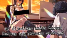 MC dijadikan  budak karena tau rahasia cewe ini