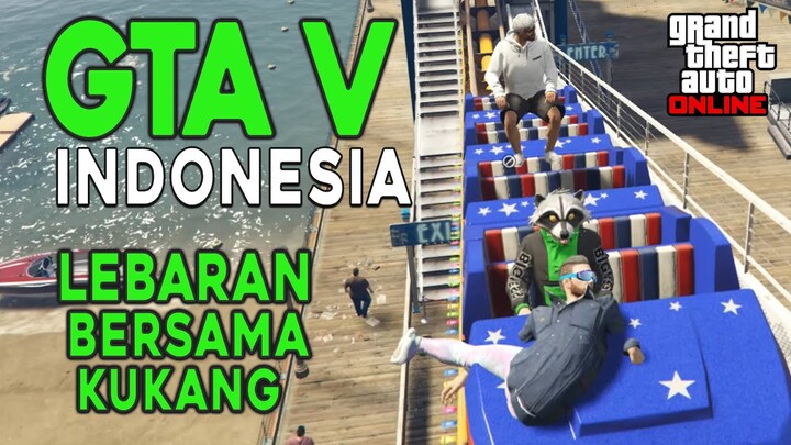 GTA V INDONESIA - LEBARAN BERSAMA KUKANG