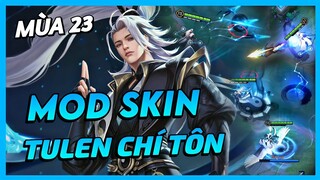 Mod Skin Tulen Chí Tôn Kiếm Tiên Mới Nhất Mùa 23 Full Hiệu Ứng Không Lỗi Mạng | Yugi Gaming