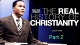The Real History of Christianity_ Part II | Face the Truth