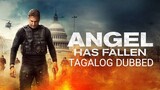 ANGEL HAS FALLEN (2019) - TAGALOG DUBBED ( HOLLYWOOD ACTION MOVIE )