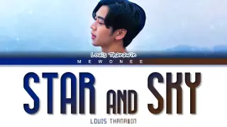 STAR AND SKY - LOUIS THANAWIN (Color Coded Lyrics)