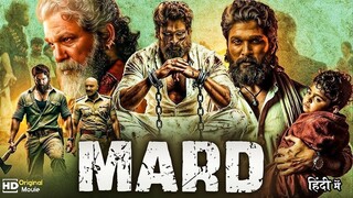 MARD | ALLU ARJUN New Released Movie 2025 | Hindi Dubbed Latest South Indian Full Action Movie 2025