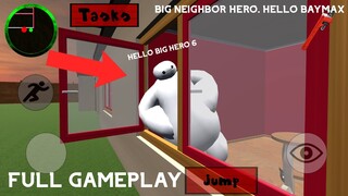 BIG HERO 6 BAYMAX!!!!. Big Neighbor Hero Hello Baymax. Full Gameplay