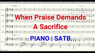 When Praise Demands a Sacrifice | Piano | SATB