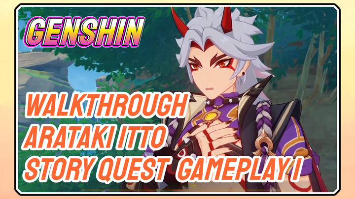 [Genshin  Walkthrough]  Arataki Itto Story Quest  Gameplay 1