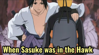 When Sasuke was in the Hawk