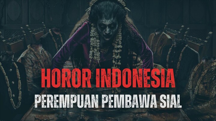 PEREMPUAN PEMBAWA SIAL (2025) - HOROR INDONESIA TERBARU