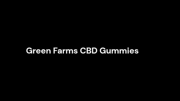 Green Farms CBD Gummies Review - Powerful Pain Relief Formula!