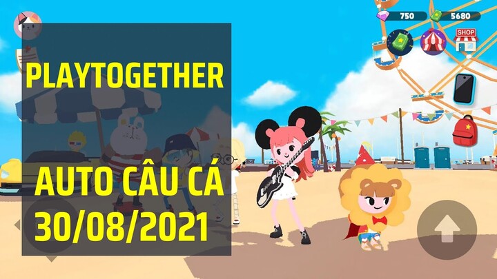 [ PLAY TOGETHER ] | CÁCH AUTO CÂU CÁ 30/08 MỚI NHẤT