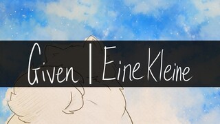 Eine Kleine「アイネクライネ」| Given (Manga Spoilers!)