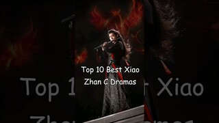 Top 10 Best Xiao Zhan C Dramas #dramalist #cdrama #chinesedrama #xiaozhan #theuntamed