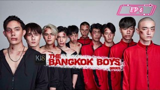 [EP 6] Da Bangkok Boys