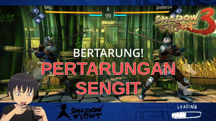 PERTARUNGAN SENGIT MELAWAN SHADOW PART 1!!