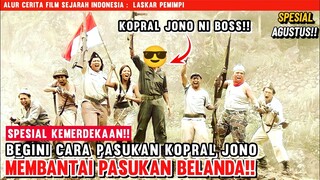 PERJUANGAN PASUKAN KOPRAL JONO MELAWAN PASUKAN BELANDA!! - Alur Cerita Film Spesial Kemerdekaan