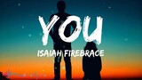 Isaiah Firebrace - You (Lyrics)