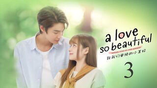 THAI - A Love So Beautiful Ep.3